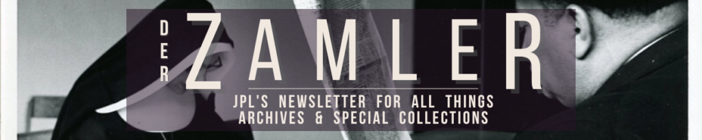 Banner image with text "Der Zamler: JPL'S Newsletter for all things archives and special collections"